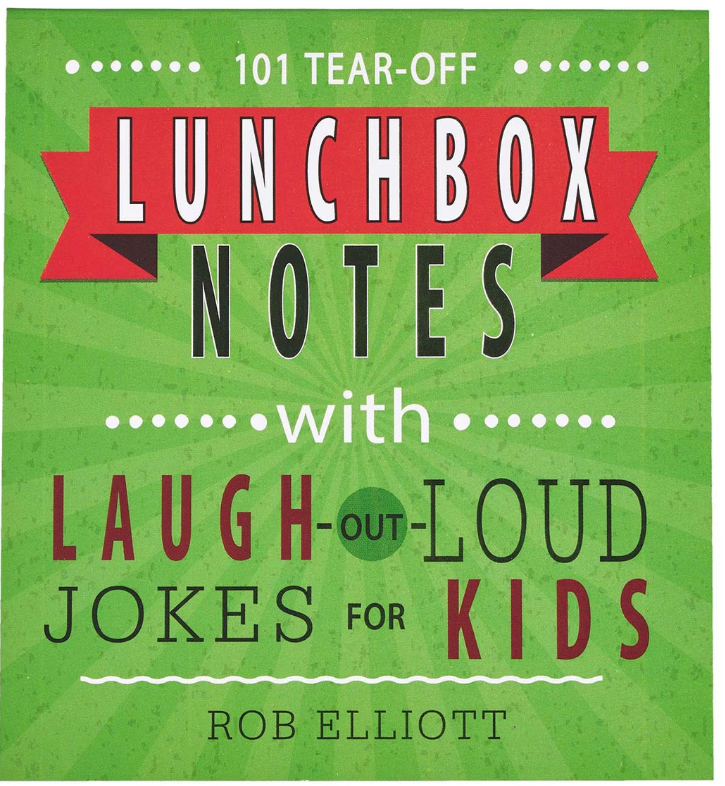 101 Lunchbox Notes with Laugh-Out-Loud Jokes for Kids