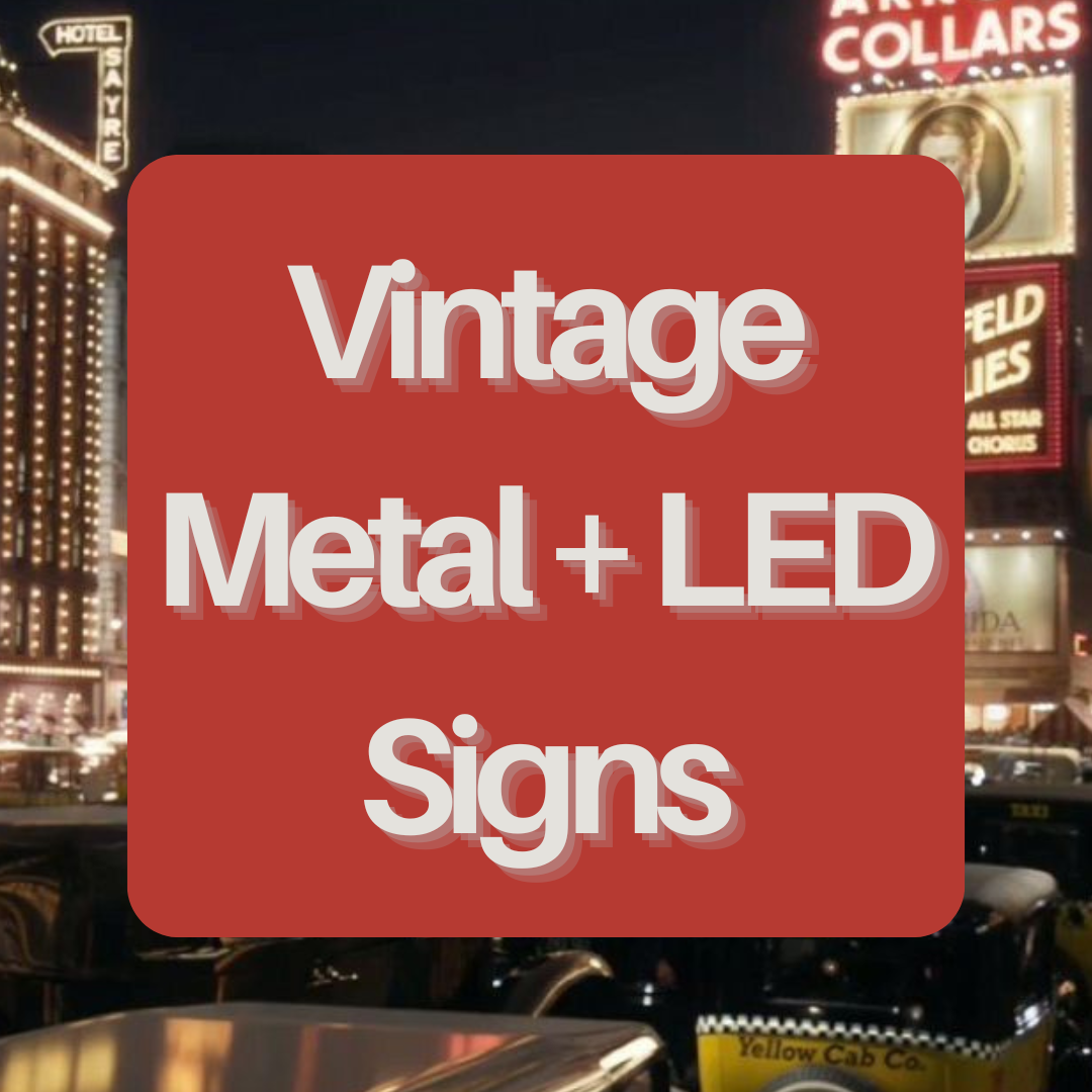 Vintage Metal Signs + LED Signs – Small Town Home & Decor
