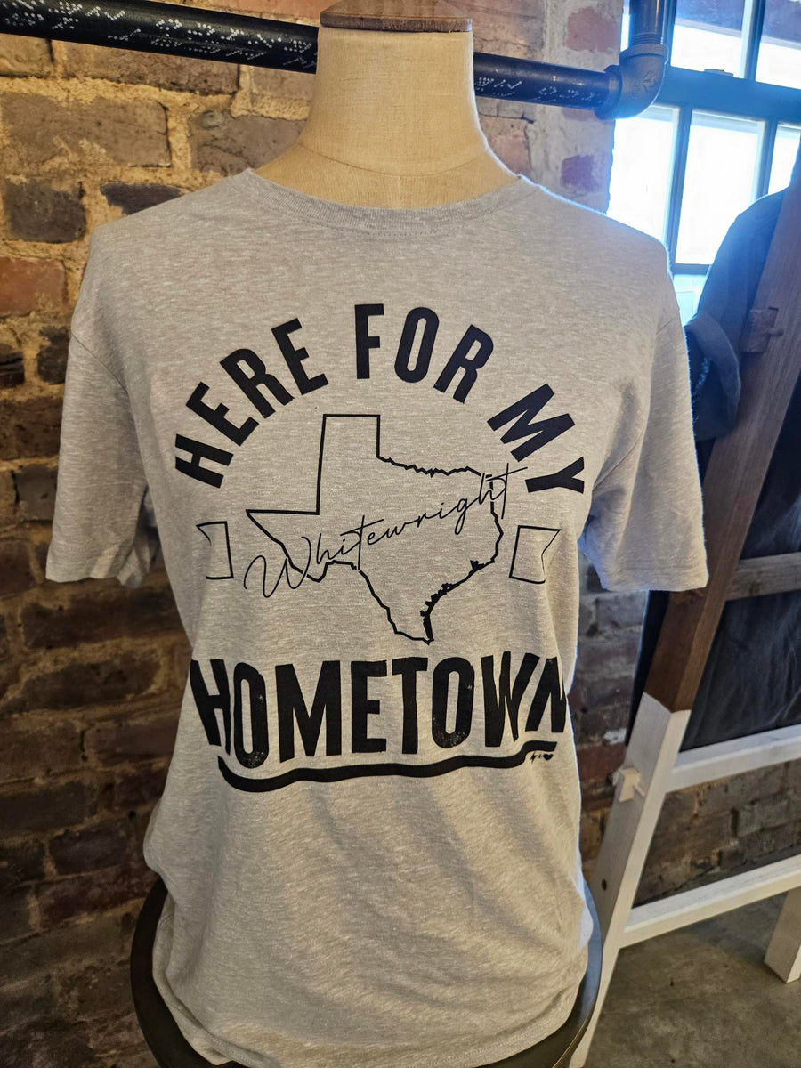 Here For My HOMETOWN-Whitewright T-Shirt