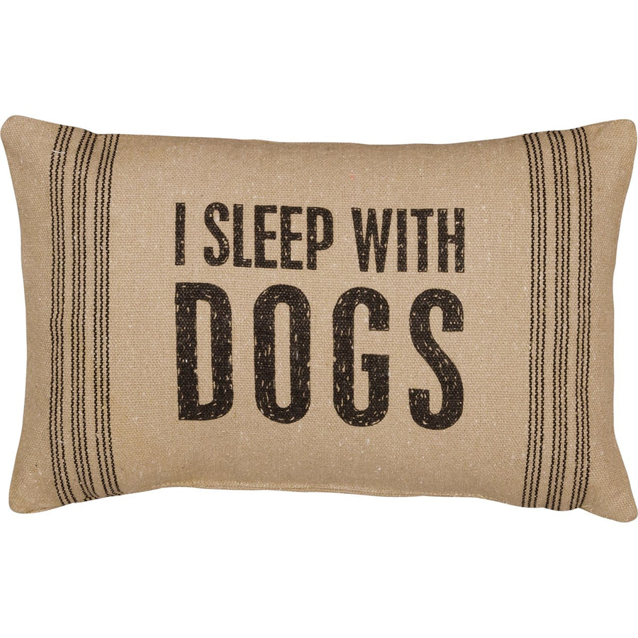 I Sleep With Dogs Pillow