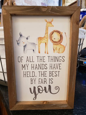 Of All the Things My Hands Have Held Sign