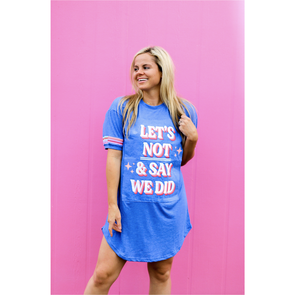 Let's Not & Say We Did - Sleep Shirt
