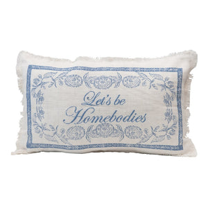 Let's be Homebodies Pillow